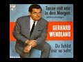 Gerhard Wendland - Du Fehlst Mir So Sehr