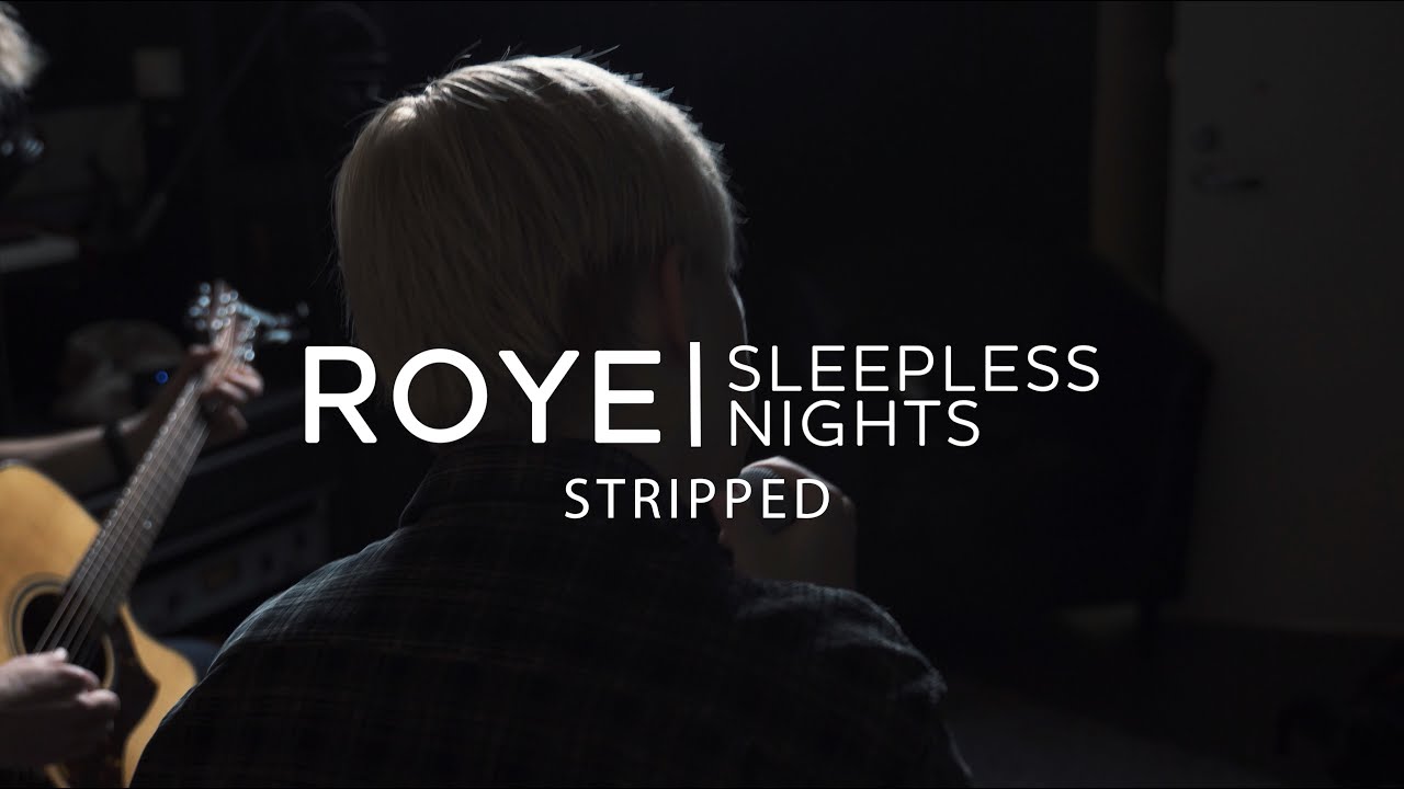 Roye - Sleepless Nights (Stripped)