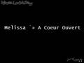 clip video Melissa A Coeur Ouvert