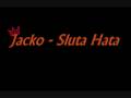 Jacko - Sluta hata