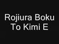 Mucc - Rojiura Boku To Kimi E