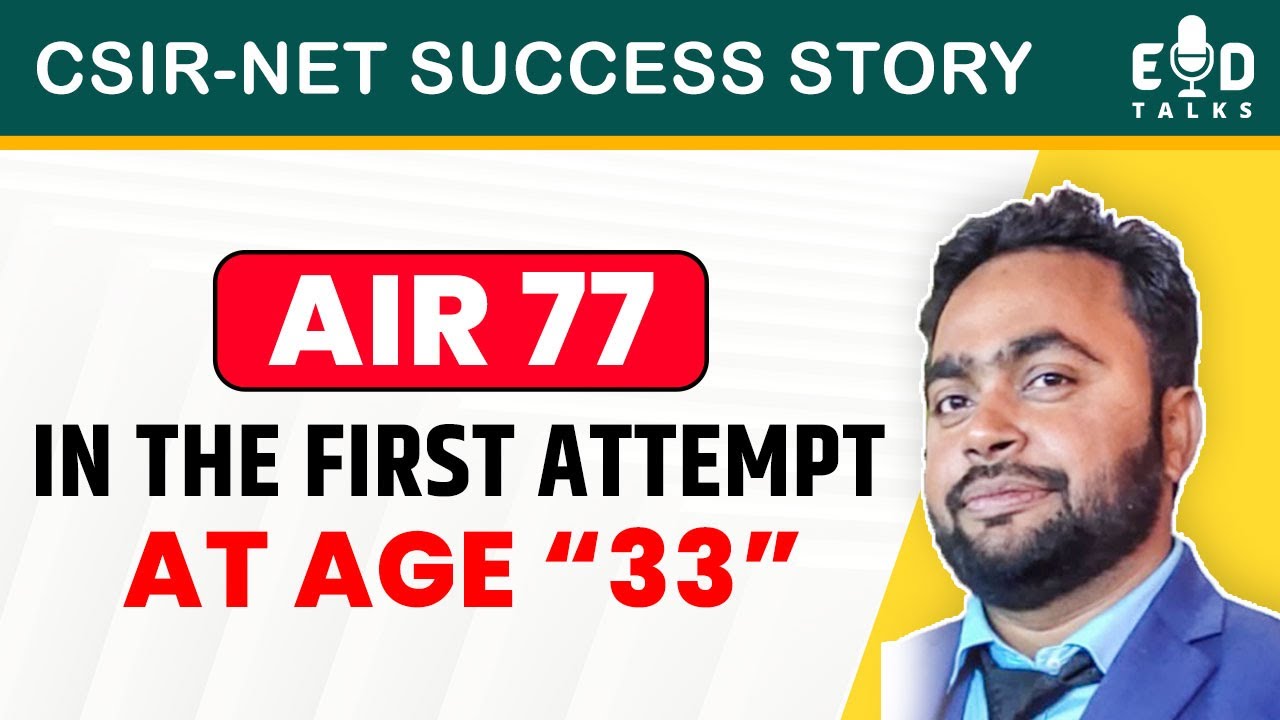 How Roshan Cracked CSIR-NET AIR 77 At age Of "33" In The First Attempt  | EdTalk by Gp sir