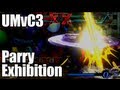 UMvC3: Parry Exhibition [Heroes & Heralds]
