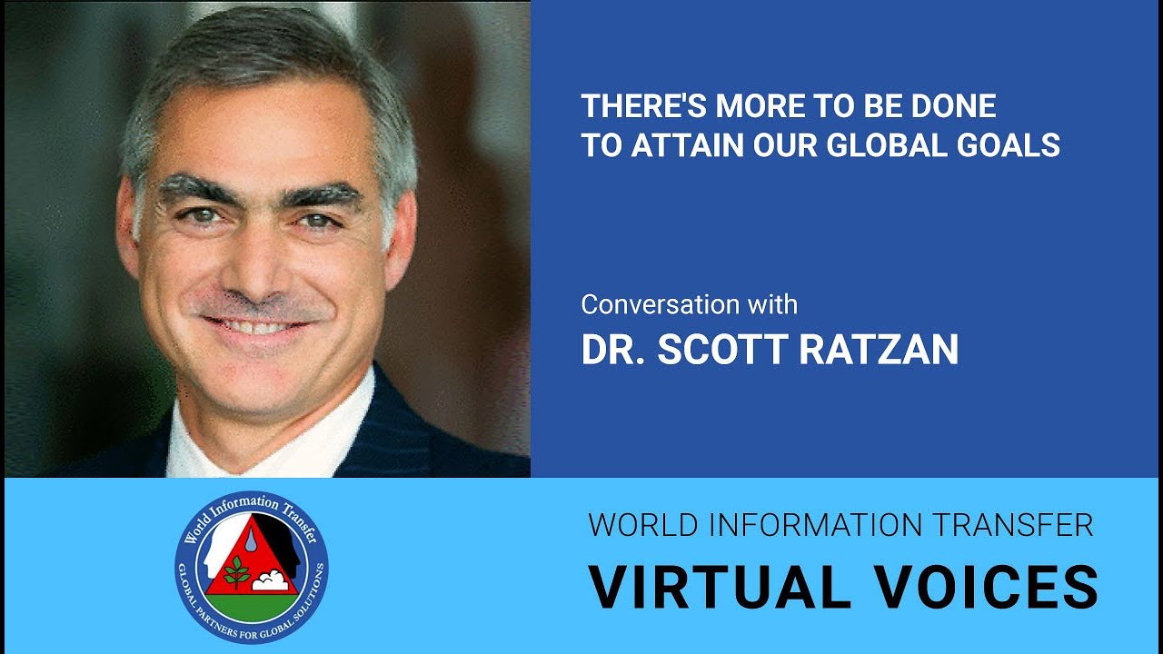 There's more to be done to attain our Global Goals. Conversation with Dr. Scott Ratzan.