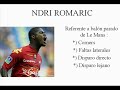 Ndri Romaric, Perfil técnico ofensivo. Ndri Romaric, Perfil técnico ofensivo.