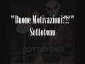 "Buone Motivazioni?!?" - Sottotono