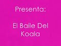 el baile del koala