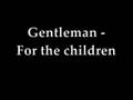 Gentleman - For the children (with lyrics)