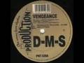 DMS -  VENGEANCE - PRODUCTION HOUSE