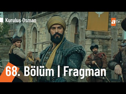 Kuruluş Osman 68. Bölüm Fragmanı                                                                                                                                                                                                                          