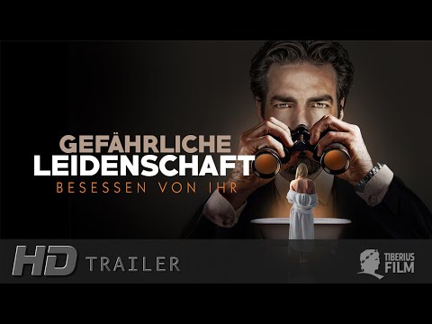 Gefährliche Leidenschaft - Besessen von ihr / Offizieller Trailer / HD Deutsch