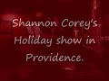 Shannon Corey's Holiday show at Local 121 in Providence, RI.