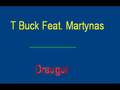 T Buck Feat. Martynas - Draugui