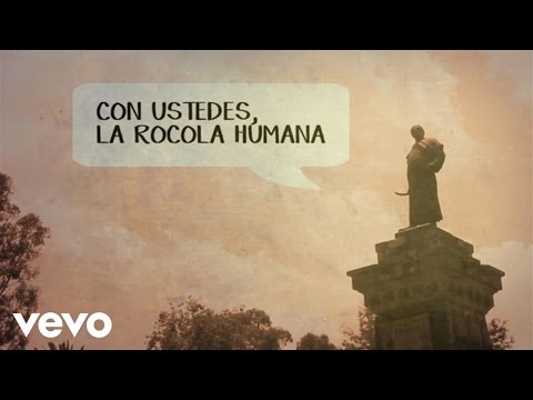 Con Ustedes, La Rocola Humana - José Madero