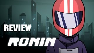 RONIN [Game Review]
