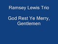 Ramsey Lewis Trio - God Rest Ye Merry, Gentlemen.