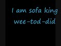 Sofa King Wee Tod Did Da deh