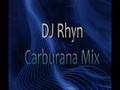Carburana mix -DJ Rhyn