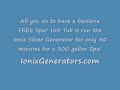 Sanitize your Spa/ Hot Tub without Chlorine or chemicals