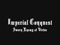 Imperial Conquest - Sworn Enemy of Virtue