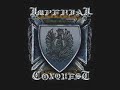 Imperial Conquest - Sworn Enemy of Virtue