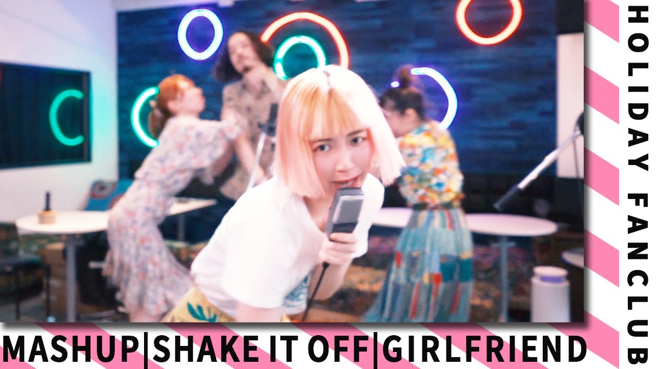 HOLIDAY FANCLUB - Shake It Off (Taylor Swift) × Girlfriend (Avril Lavigne)