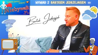 🦸‍♀️ Niebywali.pl - 👱‍♂️ Bartek Jędrzejak (dziennikarz telewizyjny; prezenter pogody; reporter) 📺📹🌦️
