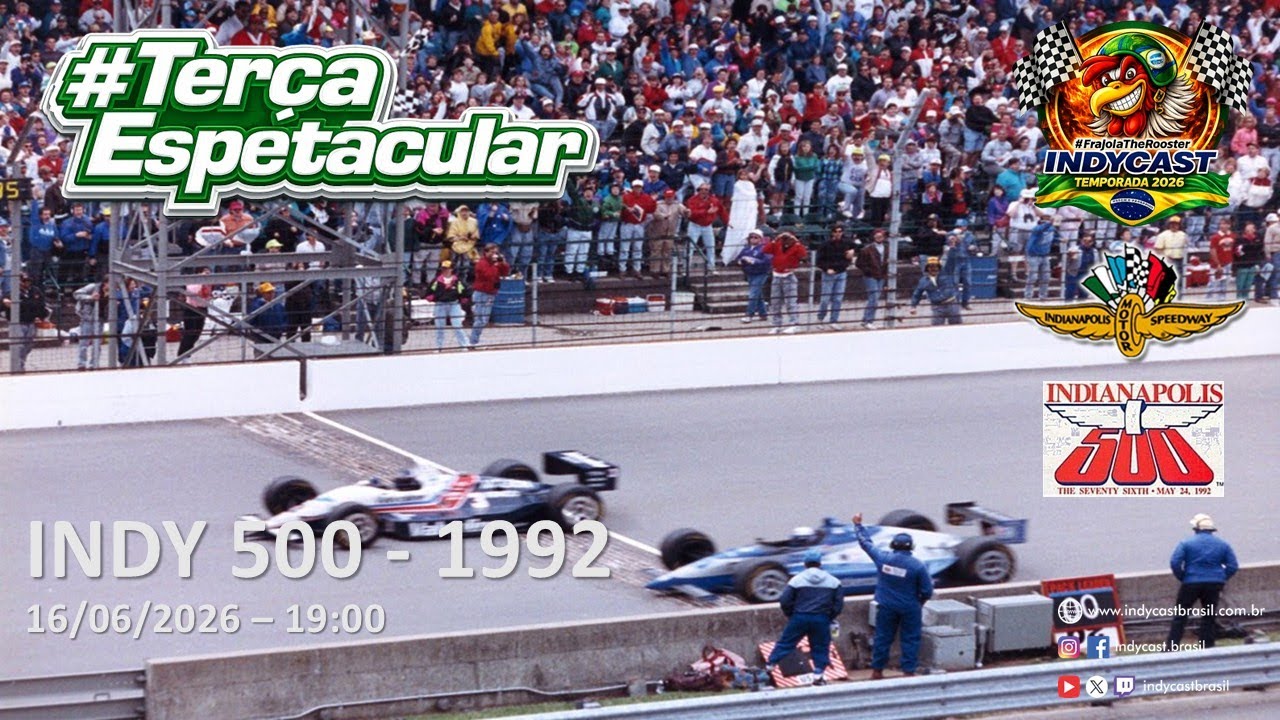 IndyCast Brasil #Lembranças #TerçaEspetacular - Indy500 1992