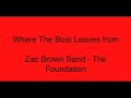 Where The Boat Leaves From - Zac Brown Band