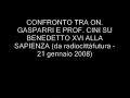 Confronto tra Maurizio Gasparri e Marcello Cini sulla presenza di Benedetto XVI all'inaugurazione dell'Anno Accademico all'Università La Sapienza