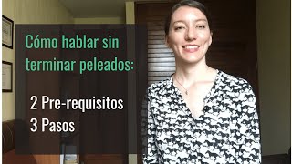 Cómo hablar con tu pareja sin terminar peleado: 2 pre-requisitos y 3 pasos