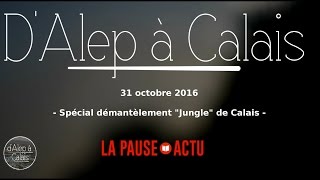 D'Alep à Calais - 31 Octobre 2016