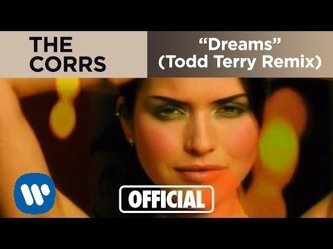 The Corrs - Dreams (Todd Terry Remix)