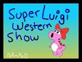 Hyadain Luigi! -Western Show on Luigi World- XD