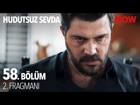 Hudutsuz Sevda 58. Bölüm 2. Fragmanı                                                                                                                                                                                                                      