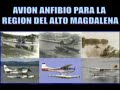 avion anfibio para la region del alto magdalena