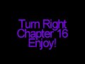 Turn Right- Chapter 16(Season One)