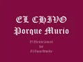  EL CHIVO Porque Murio