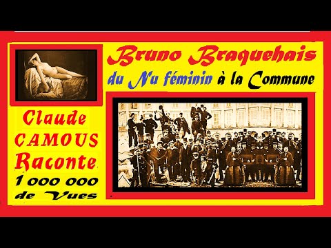 Bruno Braquehais « Claude Camous Raconte » du Nu féminin à la Commune de Paris