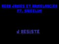 Kery James Feat. Kamelancien Et Sweelim J'Resiste / EXCLUU !
