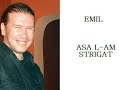 emi,emy,emil,emilus,frate,fratior,fratele meu