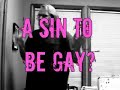 Re: Homosexuality Is A Sin!!!!
