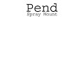 Pend - Spray Mount