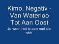 Kimo, Negativ - Van Waterloo Tot Aan Oost Kimo, Negativ - Van Waterloo Tot Aan Oost