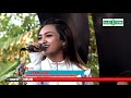 Jihan Audy Prei Kanan Kiri Om Nirwana Banaran Watu