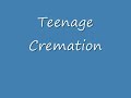Teenage Cremation (Cover)