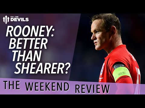 Rooney: Better Than Shearer? | The Weekend Review | International Break Rooney: Better Than Shearer? | The Weekend Review | International Break