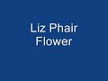 Liz Phair - Flower