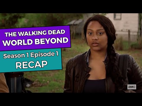 TWD World Beyond: Season 1 Episode 1 RECAP