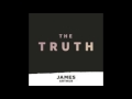 The Truth - Arthur James